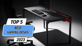 Top 5 Best Gaming Desks 2023! Best Desk for Gaming 2023!