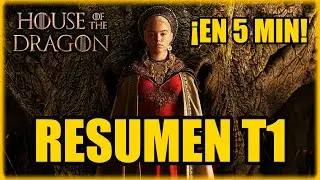 RESUMEN Temporada 1 LA CASA DEL DRAGÓN ¡en 5 MINUTOS!