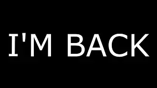 I'M BACK (Update)