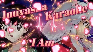 Inuyasha - Opening 2 Full, I Am - Karaoke Español (Versión Gabriela Vega)