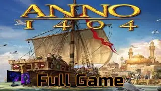Anno 1404 | Campaign | Longplay Walkthrough Gameplay | No Commentary | Full Game (PC)