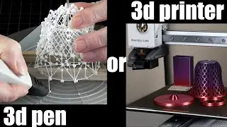 Should YOU get a 3d pen or a 3d printer?