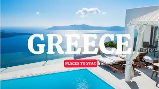Top 10 places to stay in Greece - Accommodations