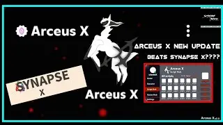 Arceus X V2 Update?? | Arceus X V2 beats Synapse X????? | 
