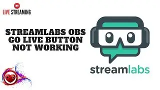 🛠 STREAMLABS OBS GO LIVE BUTTON NOT WORKING TUTORIAL - HOW TO - FIX IT 🛠