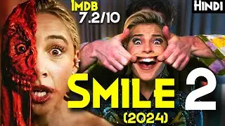 Smile 2 (2024) Explained In Hindi : Cursed SMILE Demon/Entity Is Back | Smile 1 SEQUEL Explained