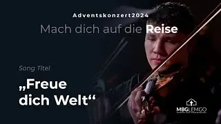 Freue dich Welt - Adventskonzert