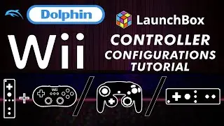 How To Setup Dolphin Wii Controller Configurations With Launchbox!! - Donell HD