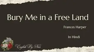 Bury me in a Free Land summary   in Hindi by Francis Harper