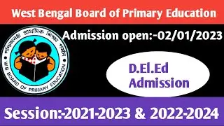 D.El.Ed Admission Open //Session 2021-2023 and session 2022-2024