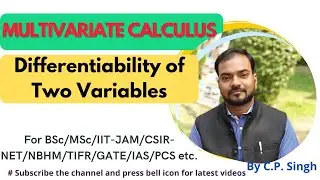 Differentiability of Two Variables|| Multivariate Calculus||Lecture-6