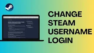 How To Change Steam Username Login