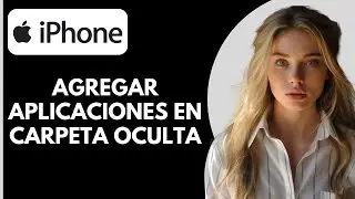 Cómo Agregar Aplicaciones a una Carpeta Oculta en iPhone iOS 18