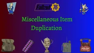 (Fallout 76) Miscellaneous Quest Item Duplication Glitch