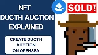 What is NFT Dutch auction | How to sell NFT as Dutch auction on Opensea