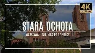 WARSZAWA [4K] – STARA OCHOTA – ZAKOCHAJ SIĘ W WARSZAWIE! (#31 z cyklu „dzielnica po dzielnicy”)