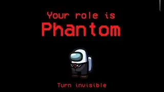 Among us Phantom role 👻 #3