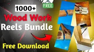 Wood Work Reel Bundle Free / Carpenter Reels Bundle / 500+ Ai Reels Bundle / Free Reels Bundle
