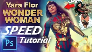 Yara Flor Wonder Woman: Photo Manipulation Speed Tutorial