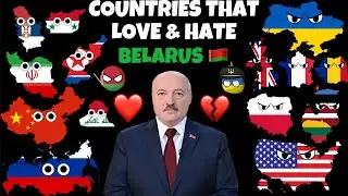 Countries That Love & Hate Belarus 🇧🇾 Pt.41 2025