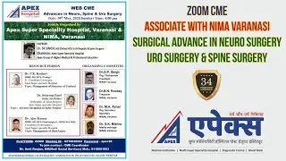 Zoom CME Associate with NIMA Varanasi :- Surgical Advance in Neuro, Uro & Spine Surgery