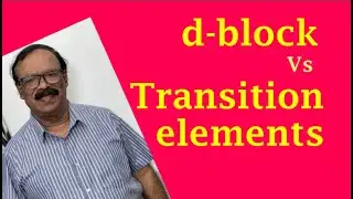 Plus two chemistry | d-Block Vs Transition elements