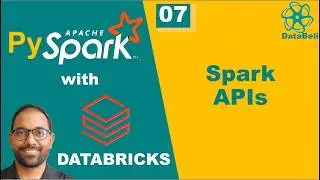 07 | Apache Spark APIs Explained | RDDs, DataFrames, Datasets, SQL & More