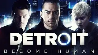 Detroit Become Human стримчанский по очередному кинцу