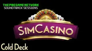 Cold Deck - SimCasino | Soundtrack Sessions