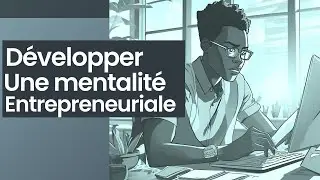 Développer la mentalité entrepreneuriale