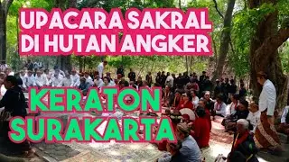 KERATON SURAKARTA ACARA SESAJI HUTAN KRENDO WAHONO PERINGATI BERDIRI NYA NEGARI KERATON SURAKARTA