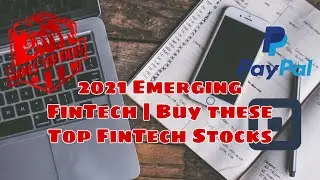 2021 Emerging FinTech Companies | Best FinTech Stocks to Buy