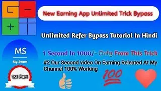 [Expired] New Earning App Unlimited Refer Bypass Unlimited Money Earn From This Trick