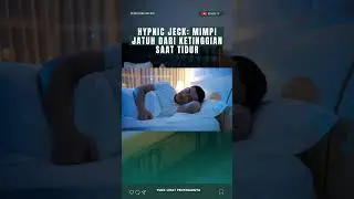 HYPNIC JECK: MIMPI JATUH DARI KETINGGIAN SAAT TIDUR #fyp #info #benusutv #update #infomenarik