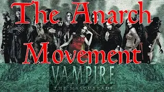 Vampire the Masquerade Faction Guide: The Anarch Movement