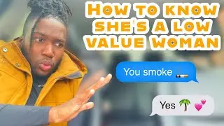 12 early signs She’s a low value woman