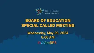 #DPSCommunity | DPS Board of Education Special Called Meeting |5/29/24 8AM