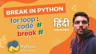 Break in Python | How to stop loops | Class 11/12 | CBSE /ICSE [HINDI]