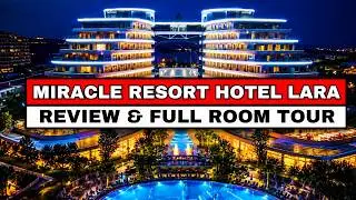 Miracle Resort Hotel Lara Review - What Makes It Stand Out in Antalya?
