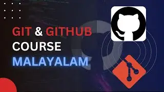 Git & GitHub Tutorial Malayalam | GitHub Crash Course Malayalam 2025 | GitHub Beginner Malayalam