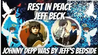 JEFF BECK PASSED AWAY 'Johnny Depp is devastated' Condolences from all your Relatives
