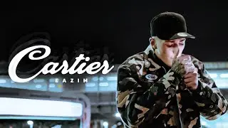 EAZIM - CARTIER (Official Video)
