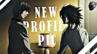 「NEW PROFILE PIC」// Death Note EDIT