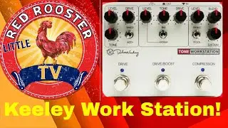 Keeley Tone Workstation Multi-Effects Review!