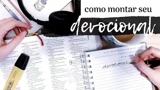 COMO MONTAR SEU DEVOCIONAL // DICAS E MATERIAIS
