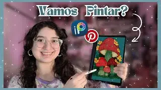 📱 Como pintar pelo tablet usado o IbisPaint e o Pinterest