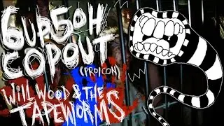 Will Wood and the Tapeworms - 6up 5oh Copout (Pro/Con) [2015]