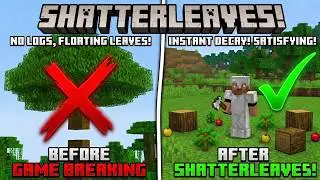 Minecraft Instant Leaf Decay Mod || No More Floating Trees! (ShatterLeaves Showcase)