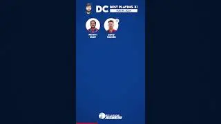 IPL 2024: Delhi Capitals Best Possible Playing 11 - DC Squad for TATA IPL 2024