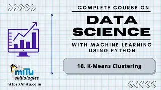Data Science and Artificial Intelligence Session:18 K-Means Clustering